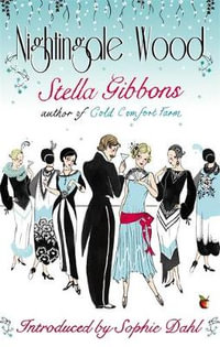 Nightingale Wood : Virago Modern Classics - Stella Gibbons