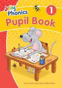 Jolly Phonics Pupil Book 1 : in Precursive Letters  2nd Edition - Sara Wernham