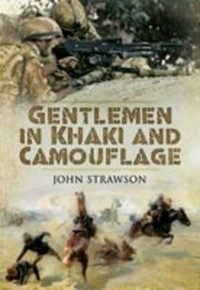 Gentlemen in Khaki and Camouflage : 000390436 - STRAWSON JOHN