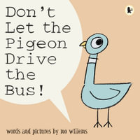 Don't Let the Pigeon Drive the Bus! - Mo Willems