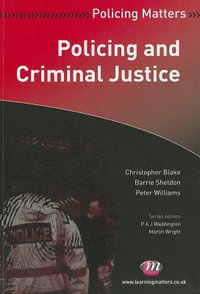 Policing and Criminal Justice : Policing Matters Series - Christopher Blake