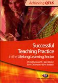 Successful Teaching Practice in the Lifelong Learning Sector : Achieving QTLS Series - Vicky Duckworth