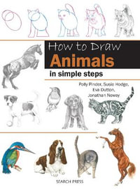 How to Draw: Animals : In Simple Steps - Eva Dutton