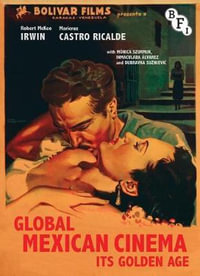 Global Mexican Cinema : Its Golden Age - Maricruz Ricalde