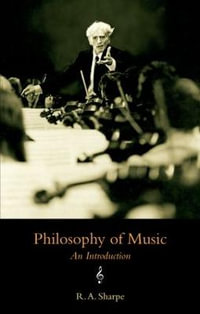 Philosophy of Music : An Introduction - R.A. Sharpe