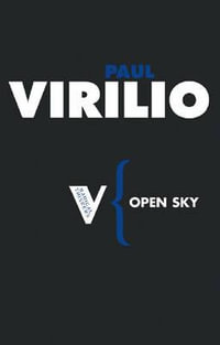 Open Sky : Radical Thinkers - Paul Virilio