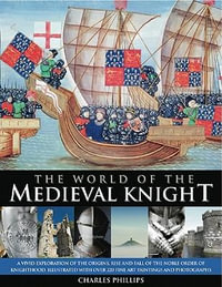 World of the Medieval Knight - Charles & Taylor, Craig Phillips