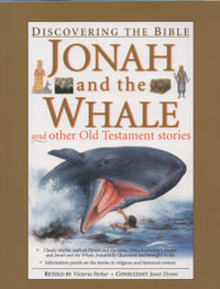 Jonah and the Whale and Other Old Testament Stories : Discovering the Bible Series - Victoria Parker