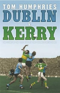 Dublin V Kerry - Tom Humphries