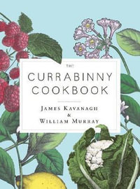 The Currabinny Cookbook - James Kavanagh and William Murray