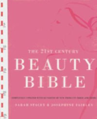 The 21st Century Beauty Bible 2004 - Sarah Stacey