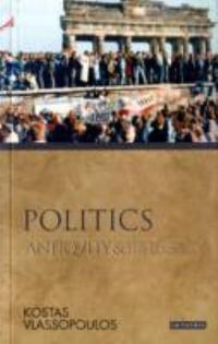 Politics : Antiquity and Its Legacy Series - Kostas Vlassopoulos