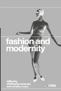 Fashion and Modernity - Caroline Evans