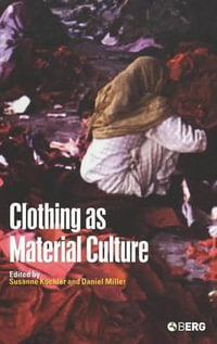 Clothing as Material Culture - Susanne Küchler