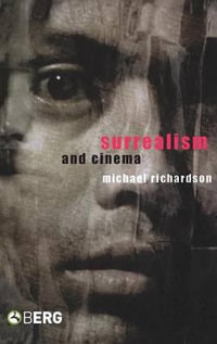 Surrealism and Cinema - Michael Richardson