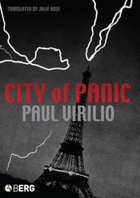 City of Panic : Culture Machine - Paul Virilio