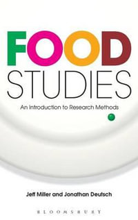 Food Studies : An Introduction to Research Methods - Jeff Miller