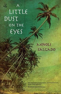 A Little Dust on the Eyes - Minoli Salgado