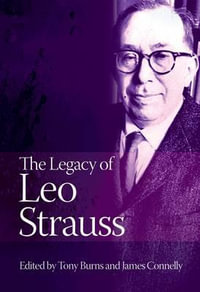 The Legacy of Leo Strauss - Tony Burns