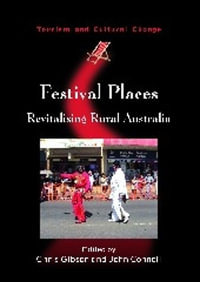 Festival Places : Revitalising Rural Australia - Chris Gibson