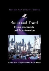 Books and Travel : Inspiration, Quests and Transformation - Jennifer Laing