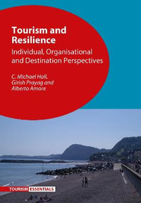 Tourism and Resilience : Individual, Organisational and Destination Perspectives - C. Michael Hall