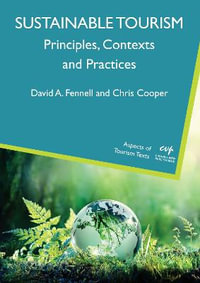 Sustainable Tourism : Principles, Contexts and Practices - David A. Fennell