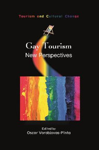 Gay Tourism : New Perspectives - Oscar Vorobjovas-Pinta