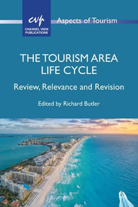 The Tourism Area Life Cycle : Review, Relevance and Revision - Richard Butler