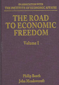 The Road to Economic Freedom : Elgar Mini Series - Philip Booth