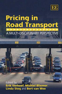 Pricing in Road Transport : A Multi-Disciplinary Perspective - Erik Verhoef