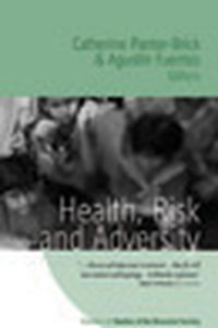 Health, Risk, and Adversity : Studies of the Biosocial Society : Book 2 - Catherine Panter-Brick