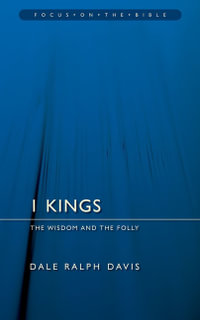 1 Kings : The Wisdom And the Folly - Dale Ralph Davis