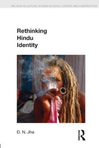 Rethinking Hindu Identity : Religion in Culture - Dwijendra Narayan Jha