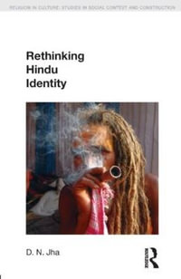 Rethinking Hindu Identity : Religion in Culture - Dwijendra Narayan Jha