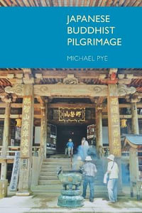 Japanese Buddhist Pilgrimage - Michael Pye