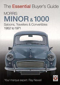 Essential Buyers Guide Morris Minor & 1000 : Essential Buyer's Guide - Ray Newell