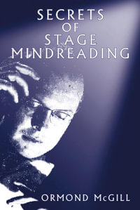Secrets of Stage Mindreading - Ormond McGill
