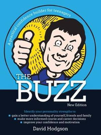 Buzz - A practical confidence builder for teenagers New Edition : A practical confidence builder for teenagers - David Hodgson