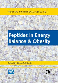 Peptides in Energy Balance and Obesity : Frontiers in Nutritional Science - Gema Fruehbeck