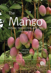 Mango : Botany, Production and Uses - Richard Litz