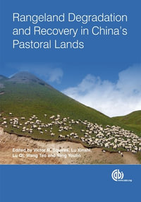 Rangeland Degradation and Recovery in China's Pastoral Lands : Cabi - Victor Squires