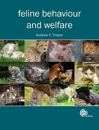 Feline Behaviour and Welfare - Andrew Fraser