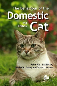 Behaviour of the Domestic Cat - John Bradshaw