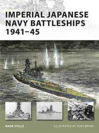 Imperial Japanese Navy Battleships 1941-45 : New Vanguard - Mark Stille