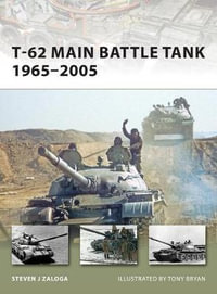 T-62 Main Battle Tank 1965-2005 : New Vanguard - Steven J. Zaloga