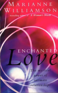 Enchanted Love - Marianne Williamson