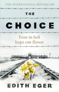 The Choice : A true story of hope - Edith Eger