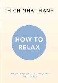 How to Relax - Thich Nhat Hanh