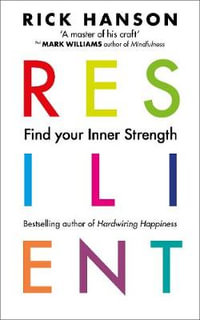 Resilient : Find Your Inner Strength - Rick Hanson